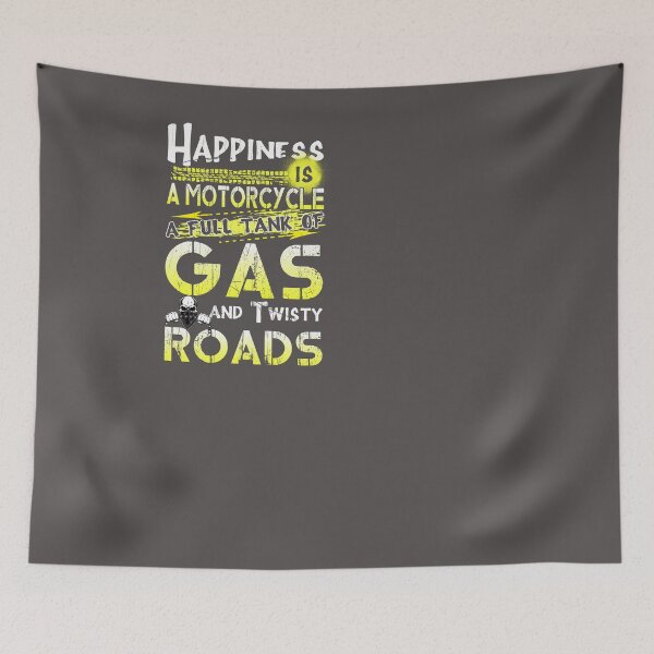 Item preview, Happiness is a motorcycle a full tank of gas and twisty roads designed and sold by anhdesing.