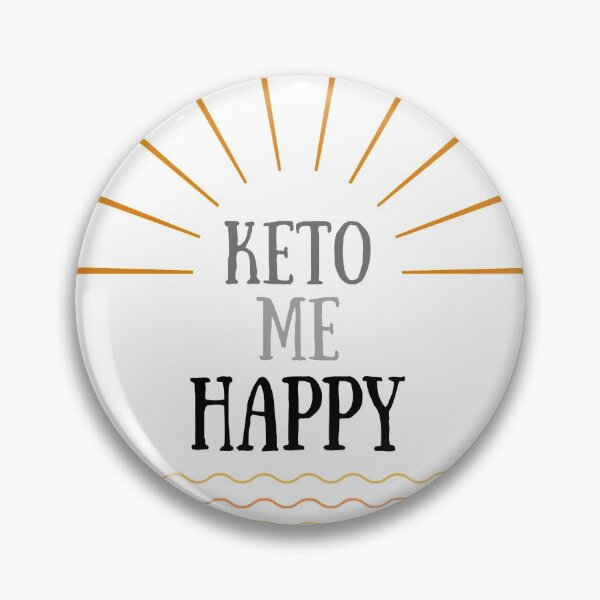 Item preview, KETO ME HAPPY  | grey and orange ketosis positive message  designed and sold by Le Plus Three.