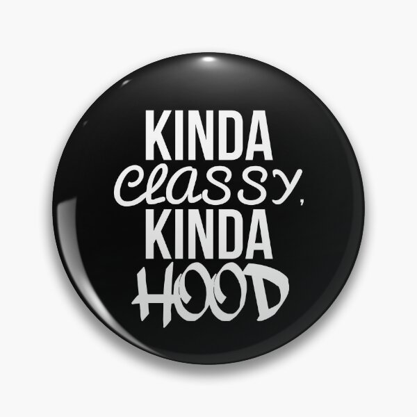 Item preview, Kinda classy, kinda hood designed and sold by PGPshop.