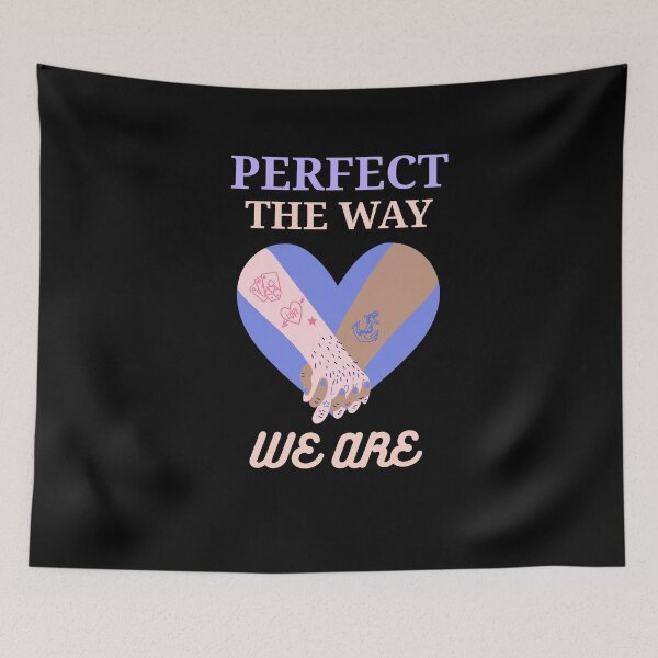 Item preview, Perfect The Way We Are - beautiful selflove designed and sold by GLwithUs.