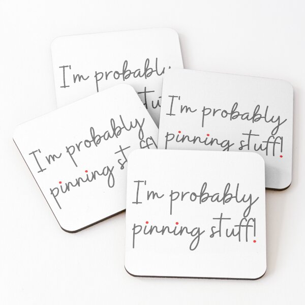 Item preview, I'm probably pinning stuff, Ideal gift for a Pinterest addict in your life designed and sold by poojapatel5.
