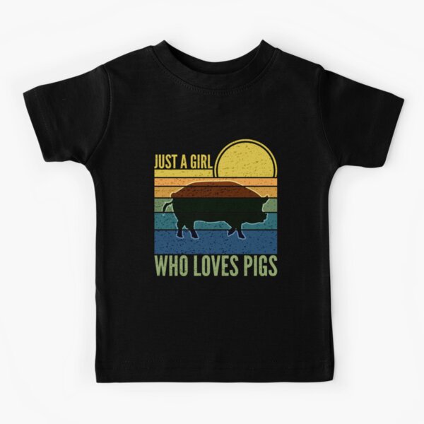 Just A Girl Who Loves Pigs Kids T-Shirt