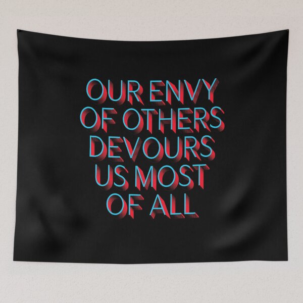Item preview, Our envy of others consumes us most of all designed and sold by x1brett.