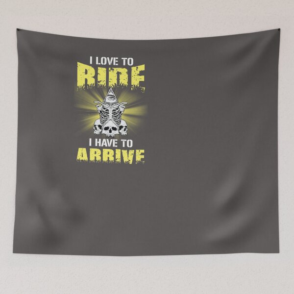 Item preview, I love to ride i hate to arrive designed and sold by anhdesing.