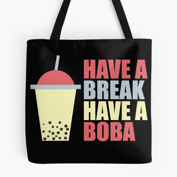 Item preview, Have A Break Have A Boba designed and sold by ASINDesigns.