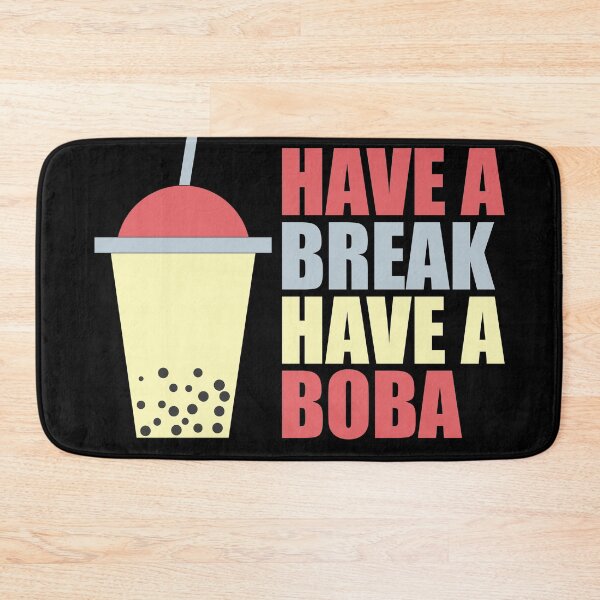 Item preview, Have A Break Have A Boba designed and sold by ASINDesigns.
