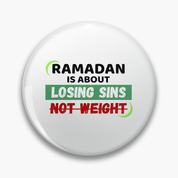 Item preview, Ramadan Is About Losing Sins Not Weight! designed and sold by Printoweb.