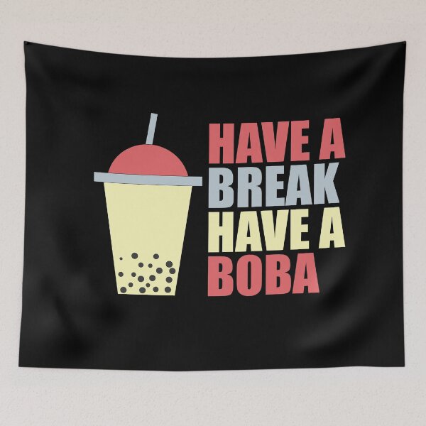 Item preview, Have A Break Have A Boba designed and sold by ASINDesigns.