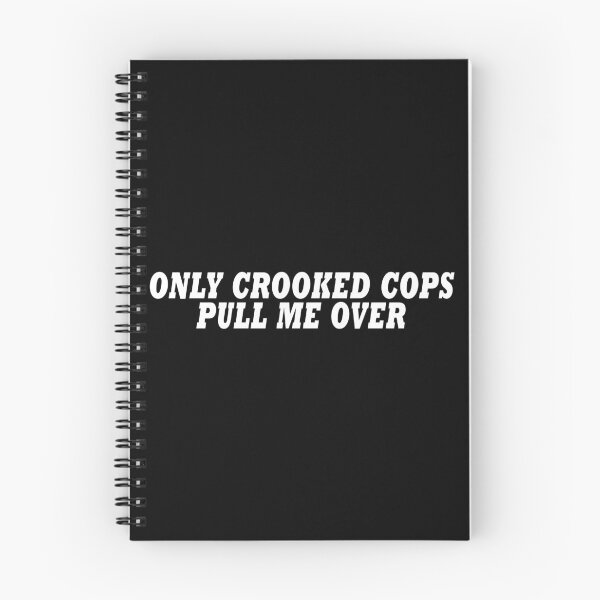 Item preview, Only Crooked Cops Pull Me Over designed and sold by D1mon.