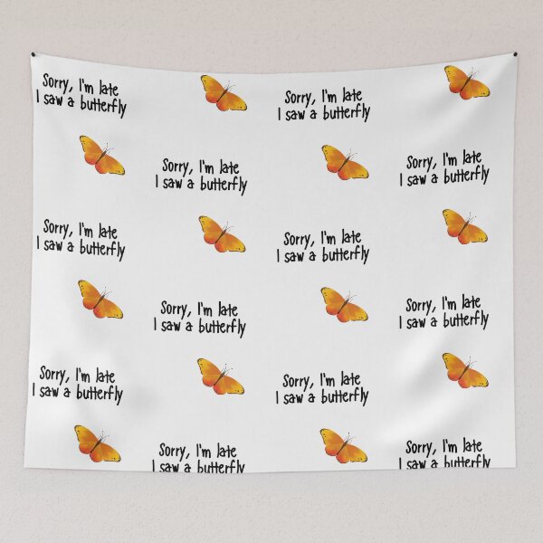Item preview, Sorry, I'm Late I Saw A Butterfly Native Pollinator Design designed and sold by EarthArtDesigns.