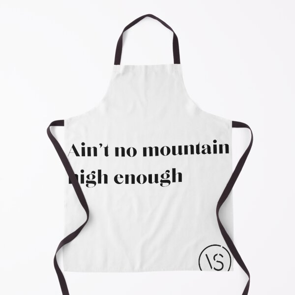 Item preview, Ain't no mountain high enough designed and sold by violette34.