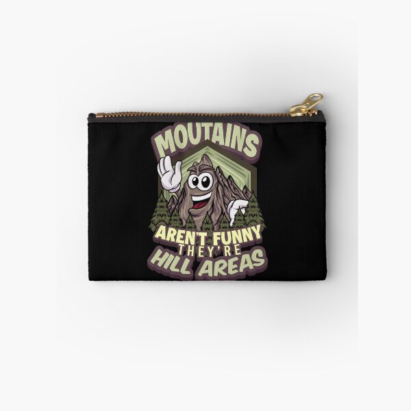 Item preview, Mountains Aren't Funny They're Hill Areas Hiking Mountains designed and sold by DoSt-997.