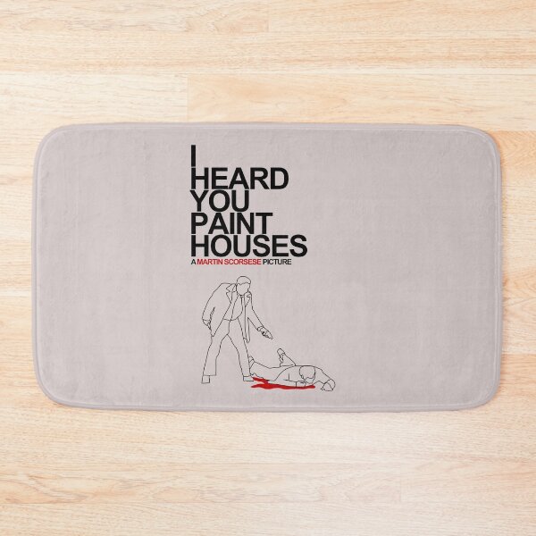 Item preview, I HEARD YOU PAINT HOUSES designed and sold by GabrielRobinson.