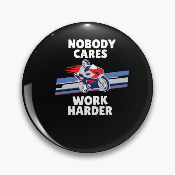 Item preview, Nobody cares work harder! Motorbike design designed and sold by GLwithUs.