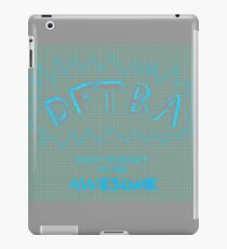 DFTBA iPad Case/Skin