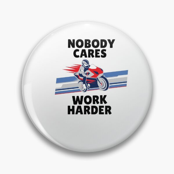 Item preview, Nobody cares work harder! Motorbike design designed and sold by GLwithUs.