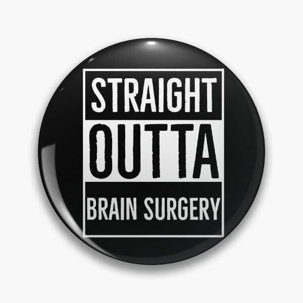 Item preview, Straight Outta Brain Surgery Neurosurgeon Gift designed and sold by Luna1Shop.
