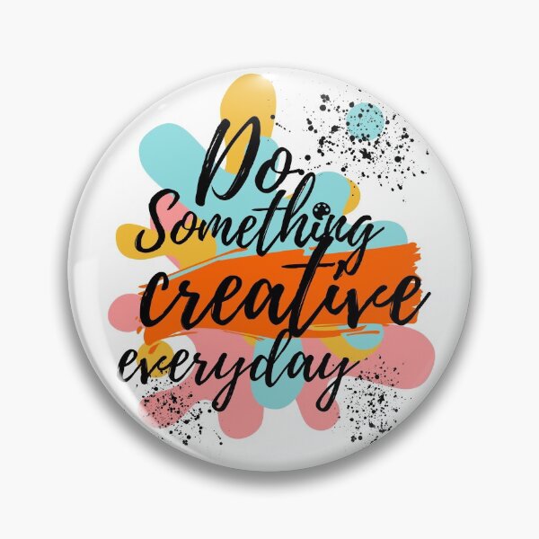 Item preview, Do Something Creative Everyday designed and sold by ReyelsArt.