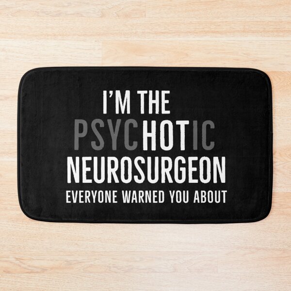 Item preview, Im The Psychotic Neurosurgeon Everyone Warned You About designed and sold by Luna1Shop.