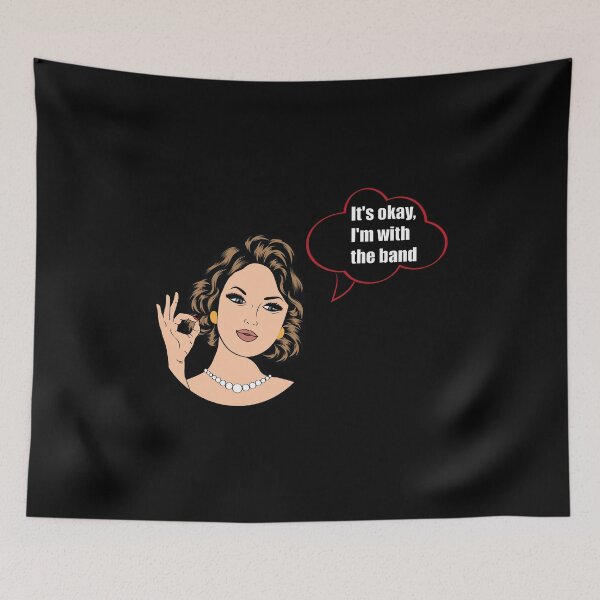 Item preview, It's okay, I'm with the band designed and sold by HeroProd.