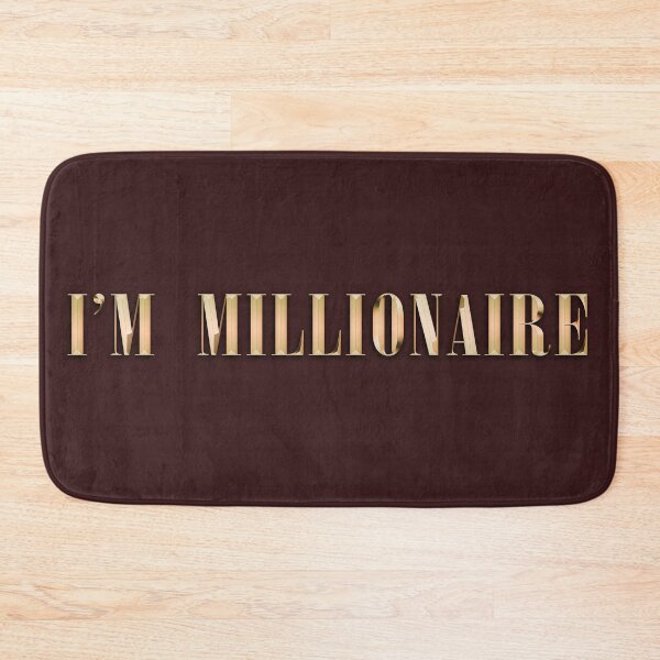 Item preview, I'M MILLIONAIRE (expensive product on Redbubble) designed and sold by Starkew.