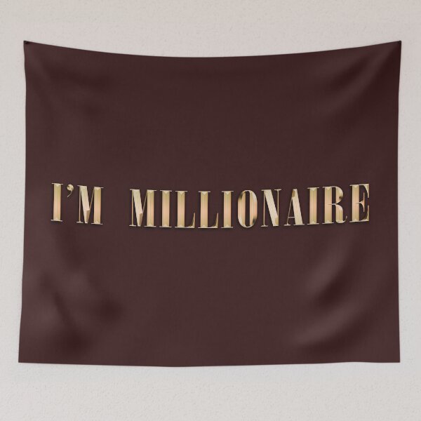 Item preview, I'M MILLIONAIRE (expensive product on Redbubble) designed and sold by Starkew.