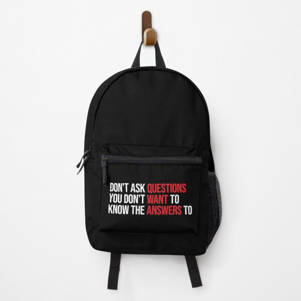 Item preview, Don't Ask Questions You Don't Want To Know The Answers To designed and sold by D-Spot Shop.