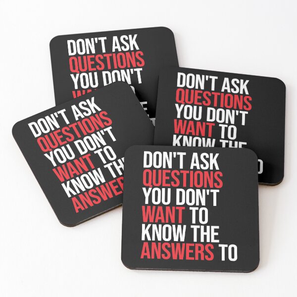 Item preview, Don't Ask Questions You Don't Want To Know The Answers To designed and sold by D-Spot Shop.