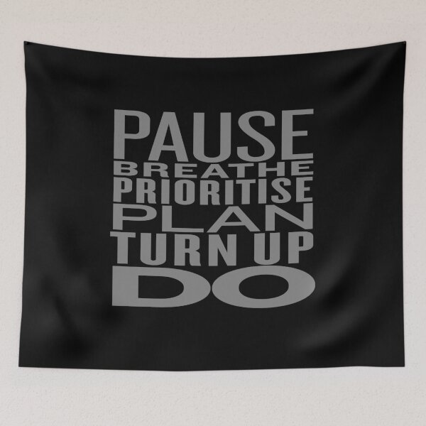Item preview, Pause, breathe, prioritise, plan, turn up, do v.4 designed and sold by x1brett.