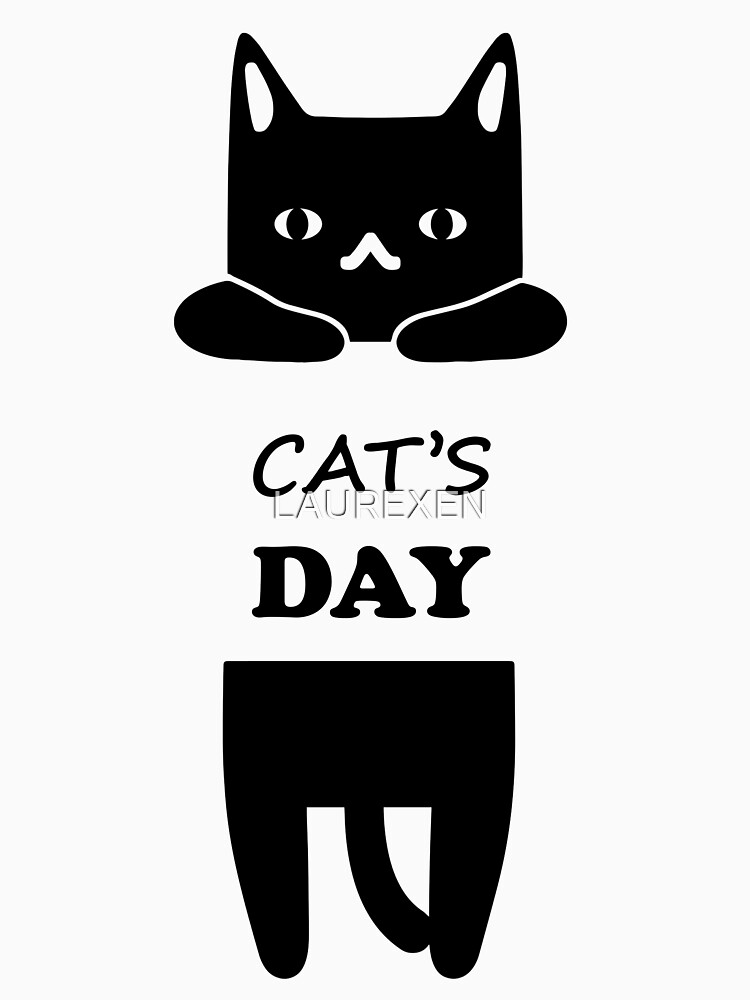 Cats Day T Shirt For Sale By Laurexen Redbubble Cat T Shirts Cats T Shirts Cute T Shirts 6368