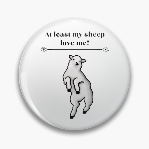 Item preview, At least my sheep love me! designed and sold by BlossomByAnna.