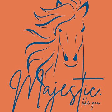 Artwork thumbnail, Orange Blue "Majestic ... like you" Horse by Dream Big! by E. H.