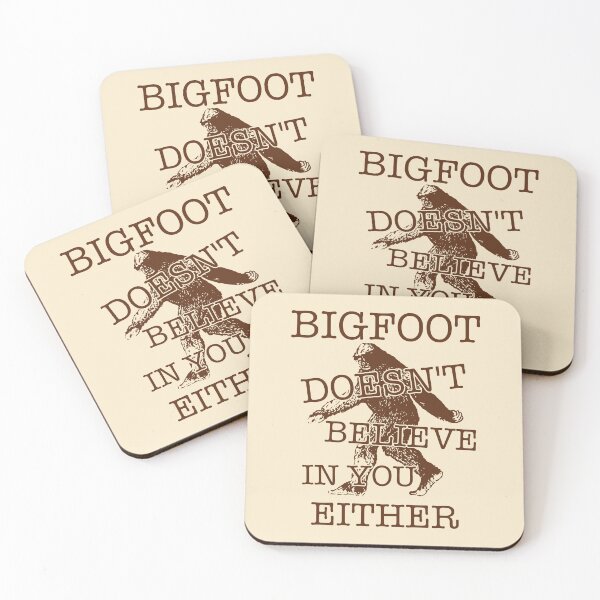 Item preview, Bigfoot Doesn't Believe In You Either ))(( Sasquatch Cryptozoology designed and sold by acquiesce13.