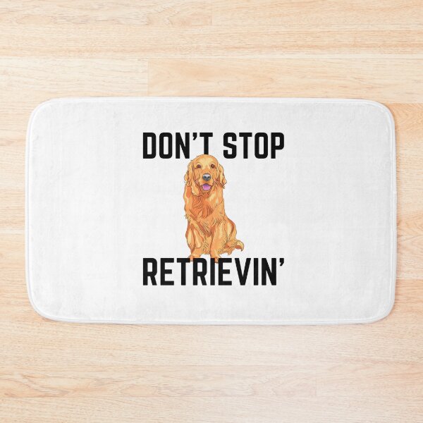 Item preview, Don't Stop Retrieving designed and sold by momsnpops.