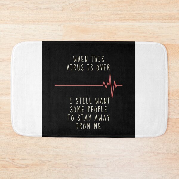 Item preview, when this virus is over i still want some people to stay away from me designed and sold by J- exit.