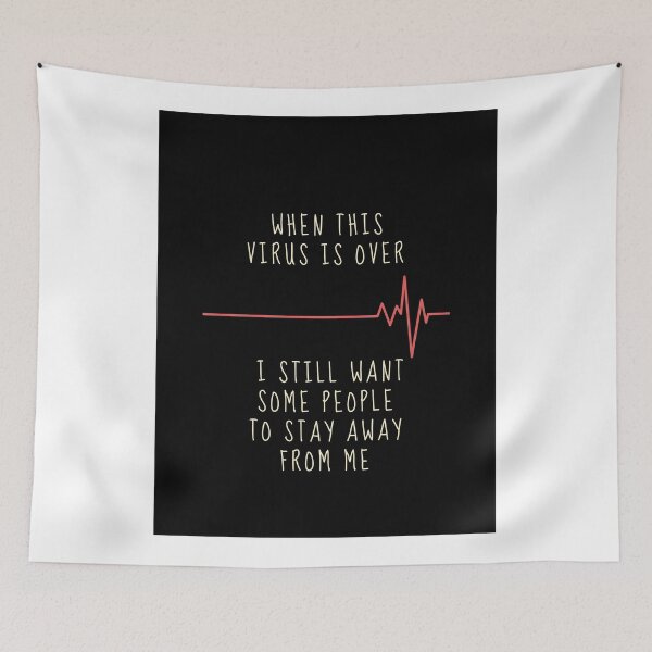 Item preview, when this virus is over i still want some people to stay away from me designed and sold by J- exit.