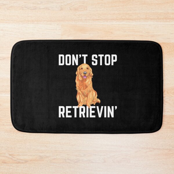 Item preview, Don't Stop Retrieving designed and sold by momsnpops.