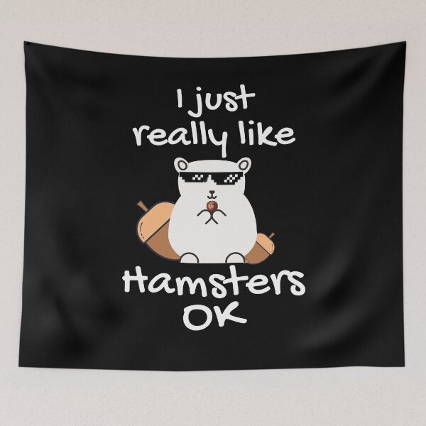 Item preview, I Just Really Like Hamsters Ok Hamsters lovers funny meme gift idiea designed and sold by Live  Today.