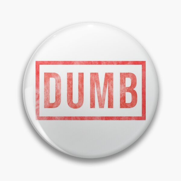 Item preview, DUMB DUMB designed and sold by signalfanlab.