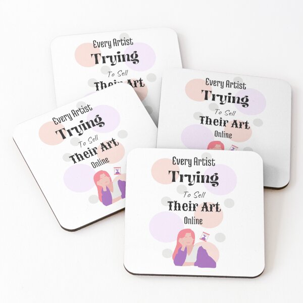 Item preview, Every Artist Trying To Sell Their Art Online designed and sold by Nini's Designs.