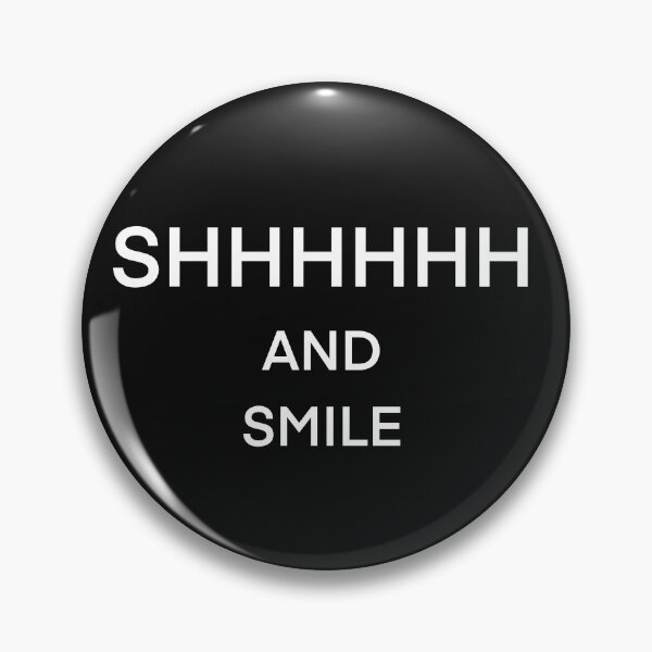 Item preview, Shhhhh...Shut Up and Smile designed and sold by Raysendel.