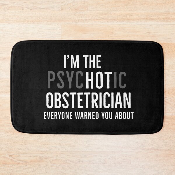 Item preview, Im The Psychotic Obstetrician Everyone Warned You About designed and sold by Luna1Shop.