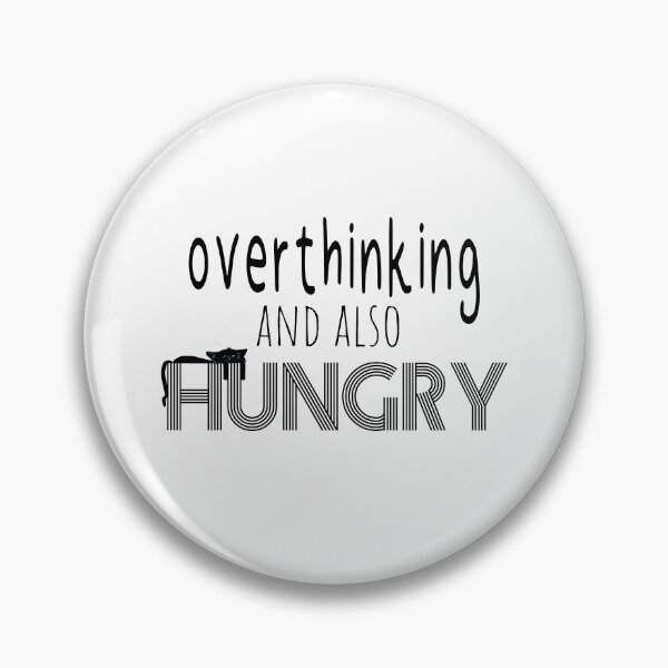 Item preview, overthinking and also hungry designed and sold by UrahGo.