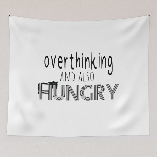 Item preview, overthinking and also hungry designed and sold by UrahGo.
