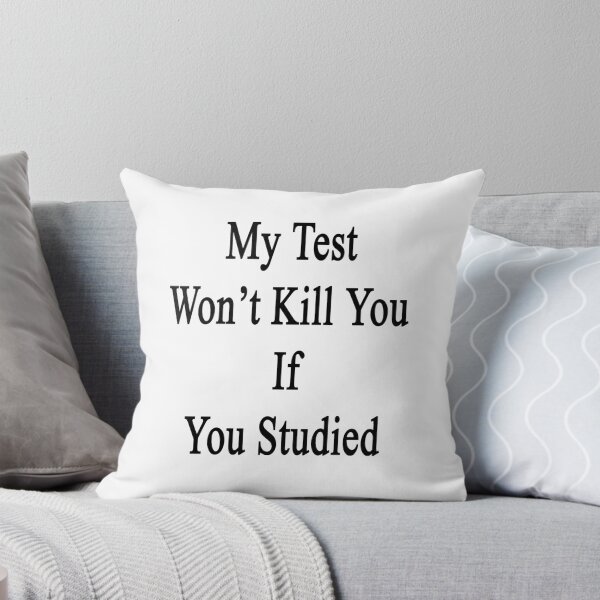 Item preview, My Test Won't Kill You If You Studied designed and sold by supernova23.