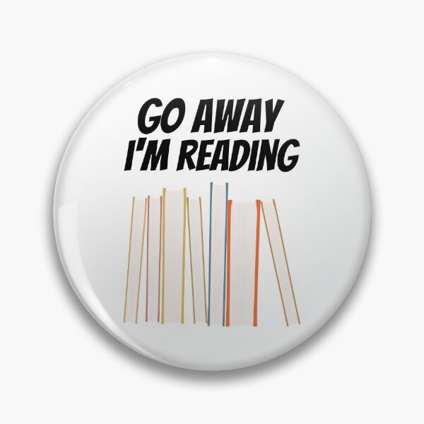Item preview, go away im reading designed and sold by Sinovius.