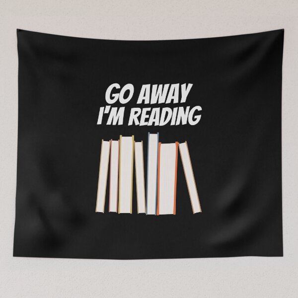 Item preview, go away im reading designed and sold by Sinovius.