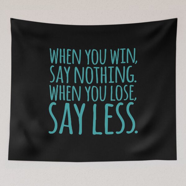 Item preview, When you win, say nothing v.5 designed and sold by x1brett.