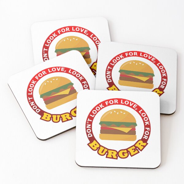 Item preview, Don't Look For Love Look For Burger designed and sold by geoji.