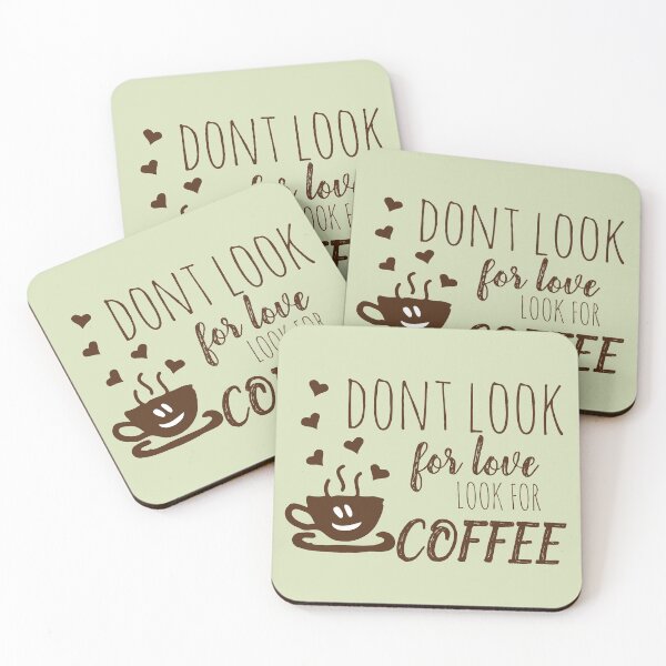 Item preview, dont look for love look for coffee  designed and sold by chopola-shop.